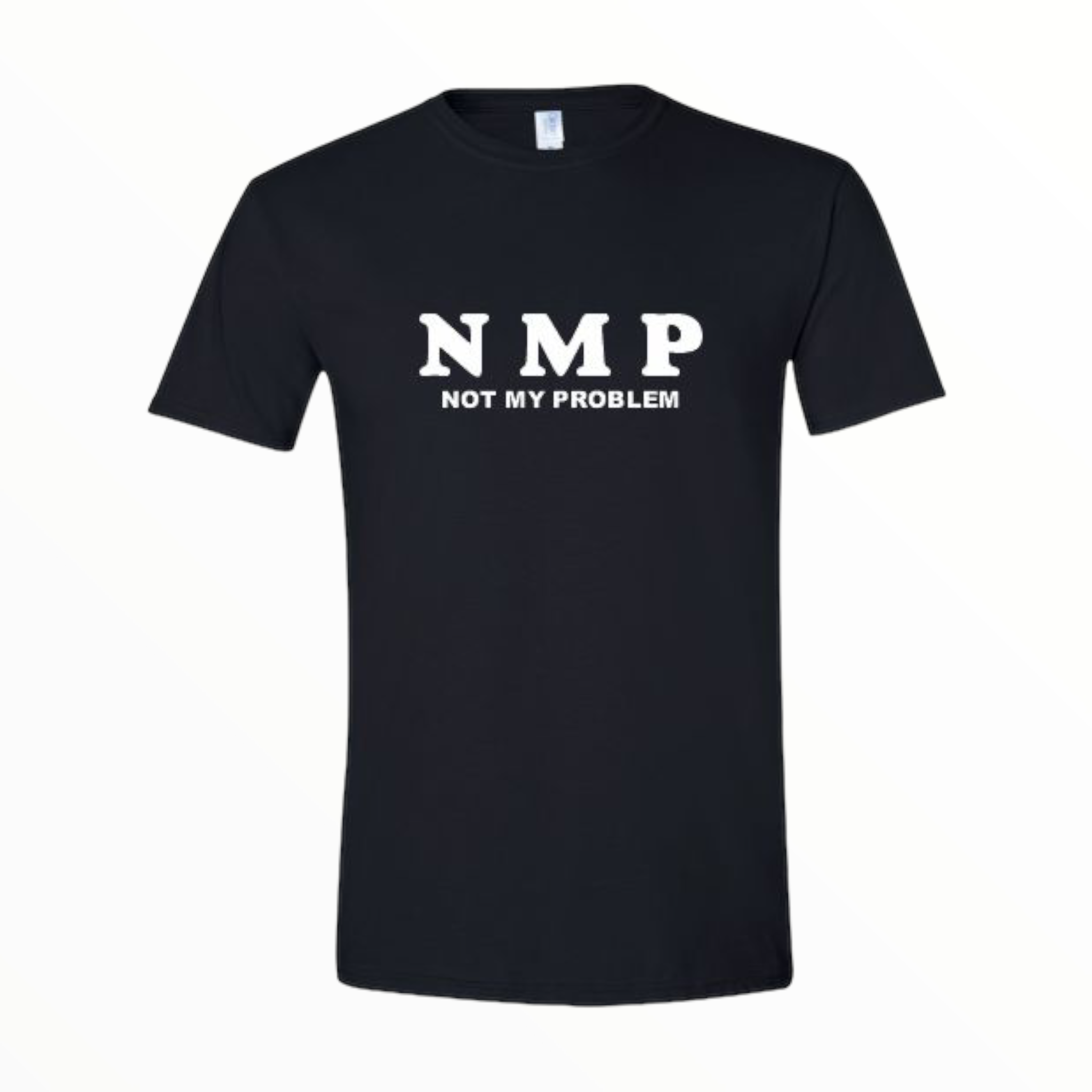 NMP Not My Problem Shirt - Relaxed Attitude Tee
